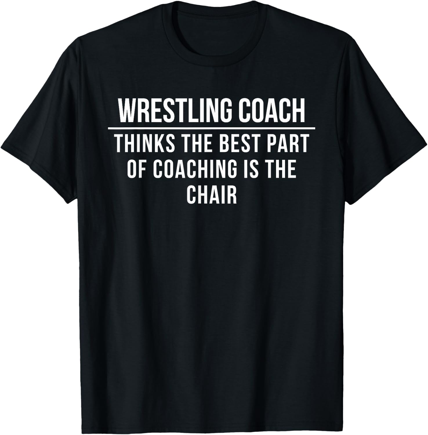 Wrestling Coach: Coaching gold is the chair T-Shirt - T-Shirt | Black