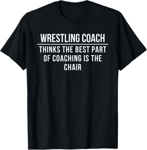 Wrestling Coach: Coaching gold is the chair T-Shirt - T-Shirt | Black