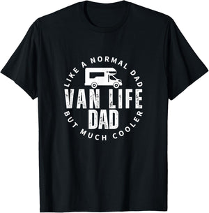 Van Life Dad Father Quote Funny Nomads Vanlife T-Shirt - T-Shirt | Black
