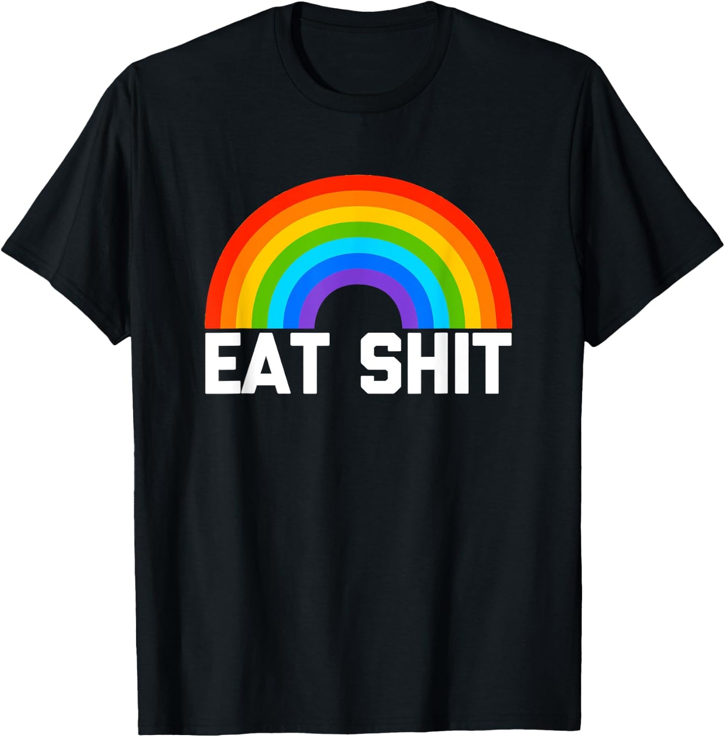 Eat Shit (Rainbow) funny saying sarcastic novelty T-Shirt - T-Shirt | Black