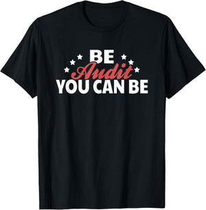 Be Audit You Can Be Accoutant T-Shirt - T-Shirt | Black