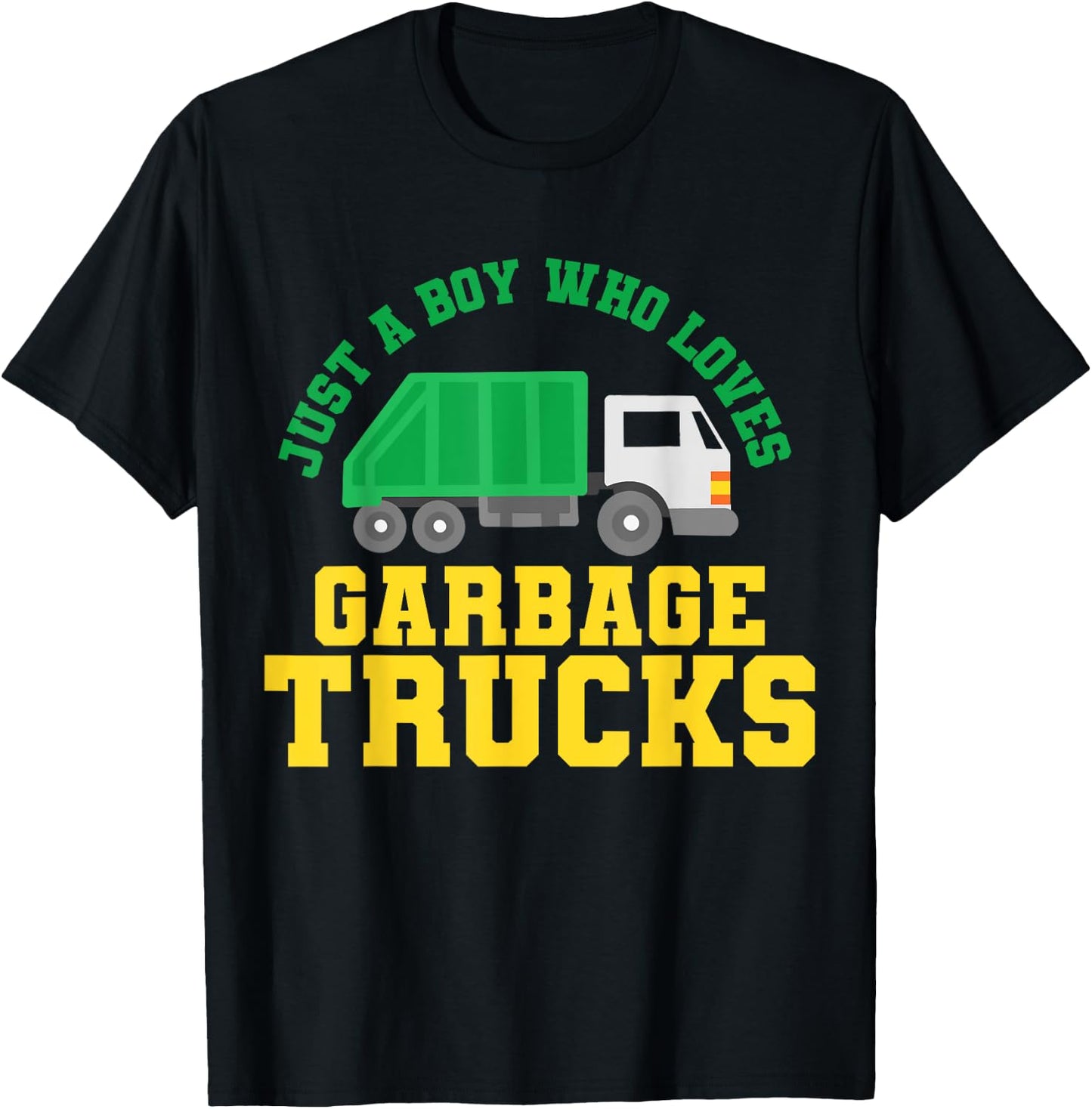 Garbage Truck Just a Boy Who Loves Garbage Trucks T-Shirt - T-Shirt | Black