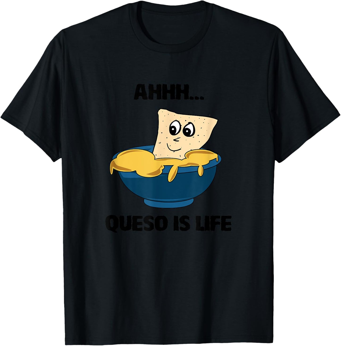 Queso is Life Funny For Food and Taco Fans T-Shirt - T-Shirt | Black