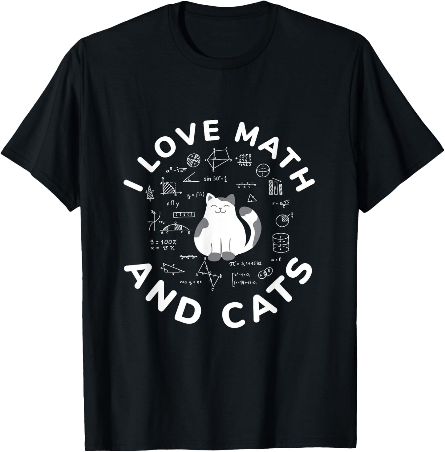 I Love Math And Cats Funny Cat Lover and Math Teacher T-Shirt - T-Shirt | Black