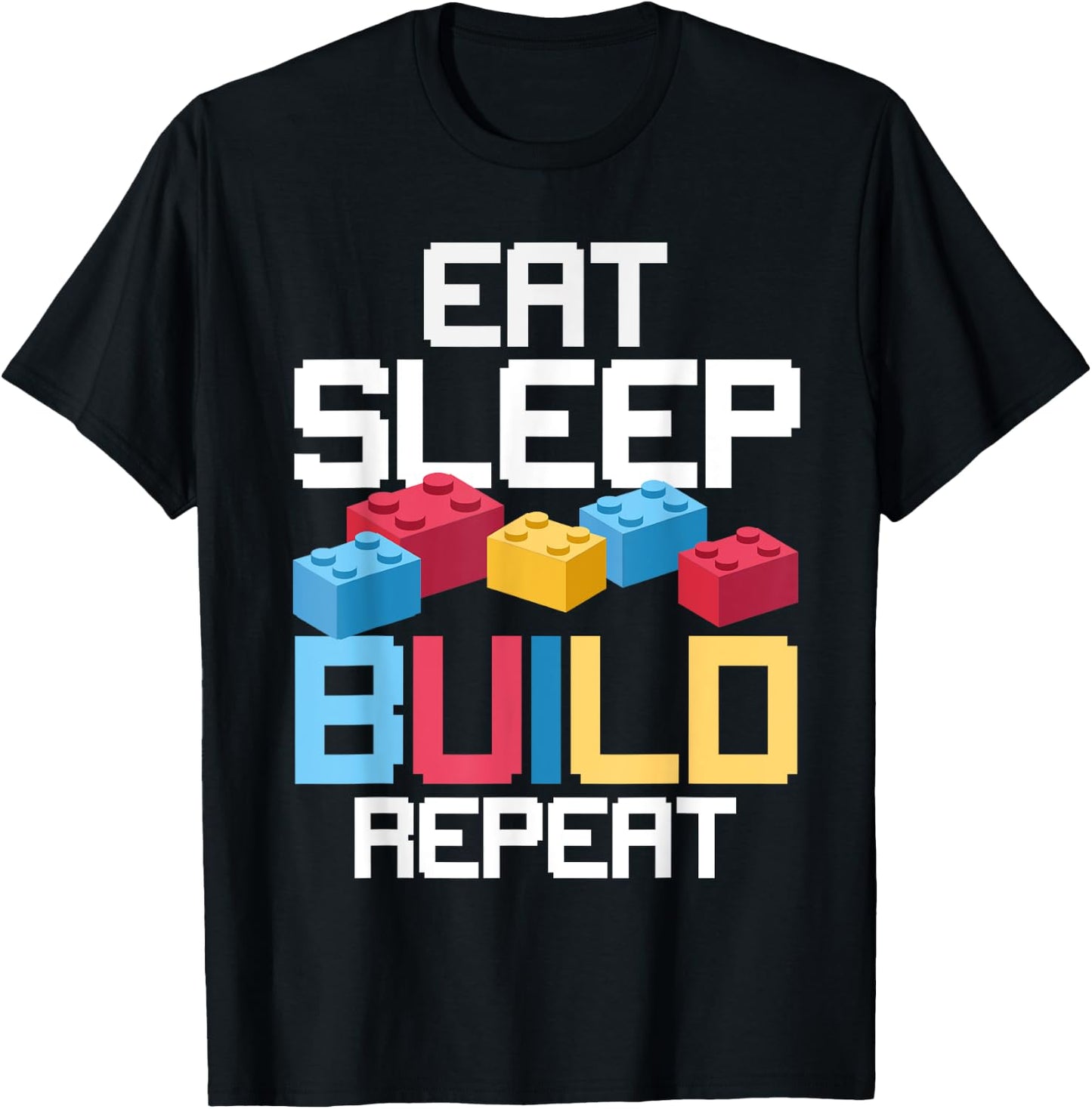 Funny Eat Sleep Build Gift Men Women Cool Blocks Building T-Shirt - T-Shirt | Black