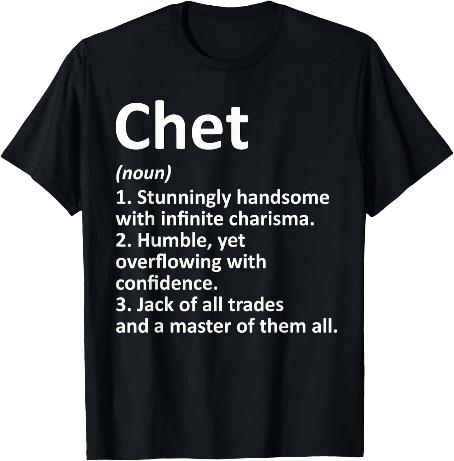 CHET Definition Personalized Name Funny Birthday Gift T-Shirt - T-Shirt | Black