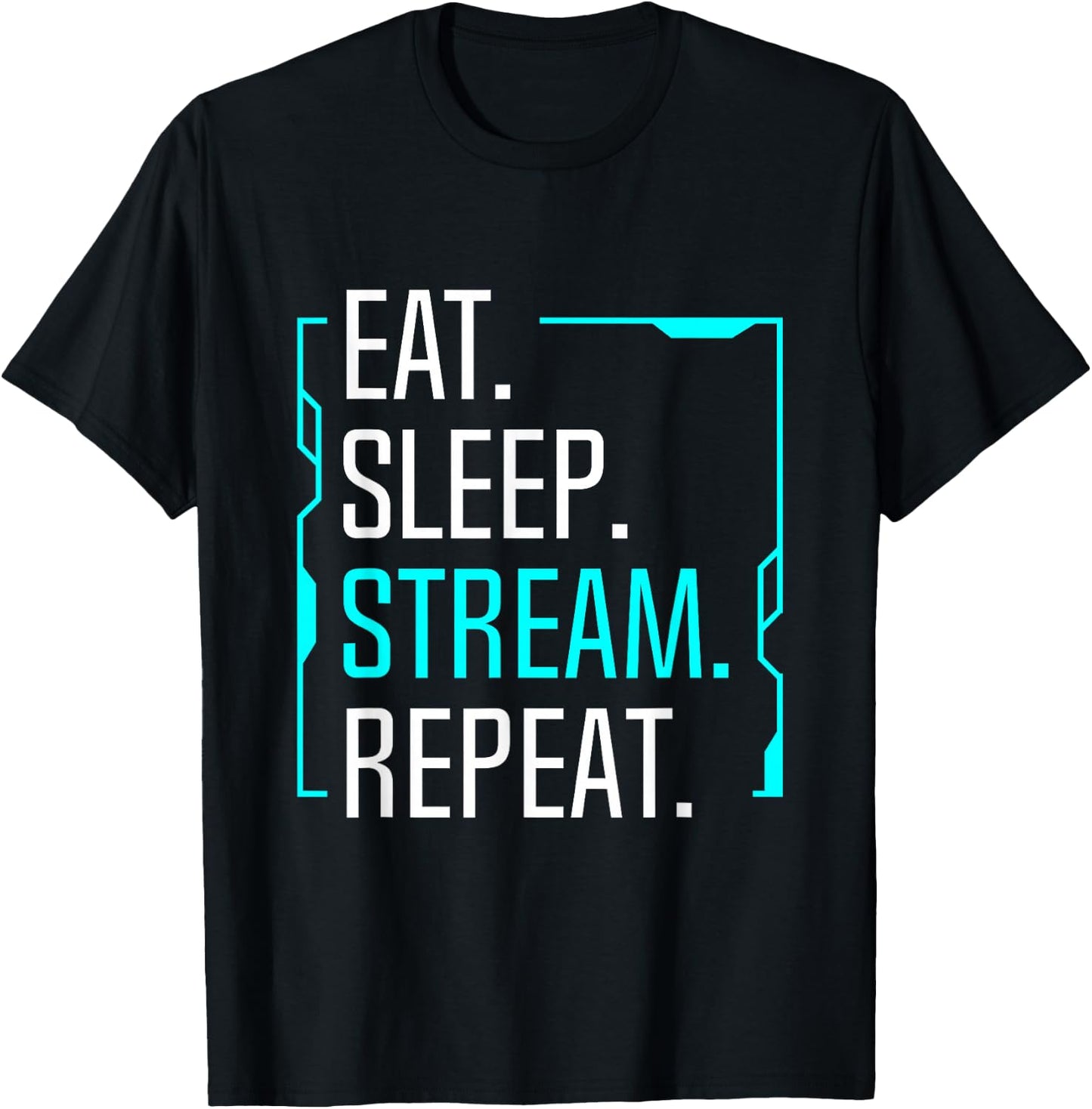 Eat Sleep Stream Repeat Movie Streaming Streamer Gift T-Shirt - T-Shirt | Black