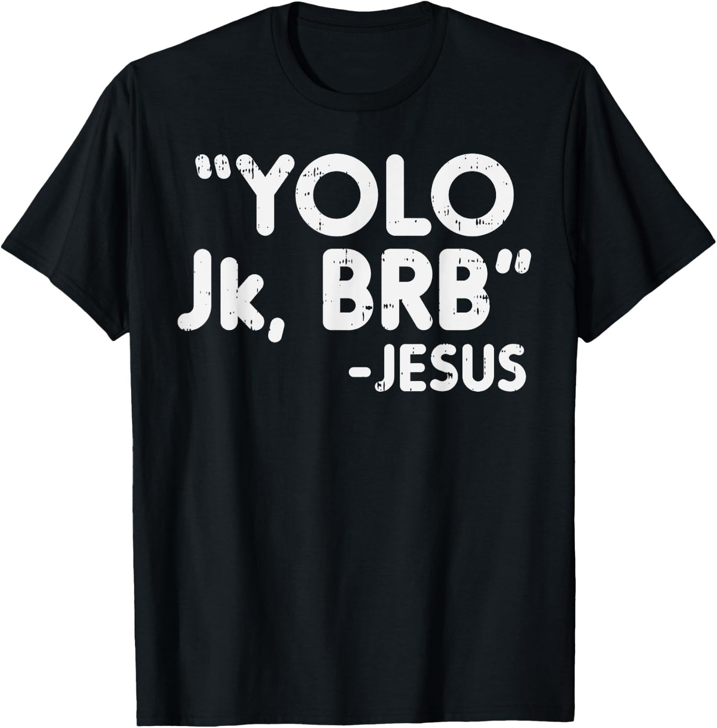 Yolo Jk Brb Jesus Funny Easter Christians Catholic Gift T-Shirt - T-Shirt | Black