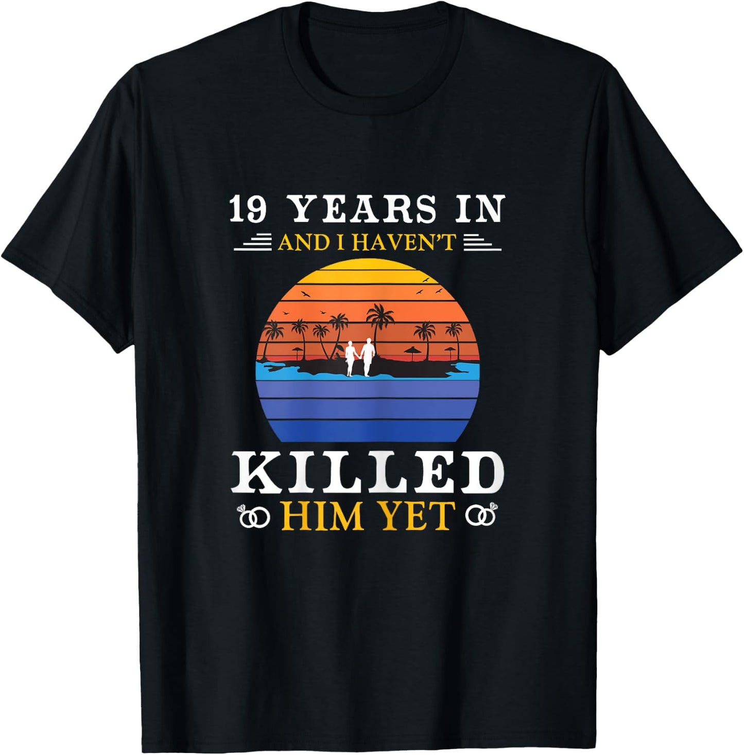 19 Years Wedding Anniversary Gift Funny Wife T-Shirt - T-Shirt | Black