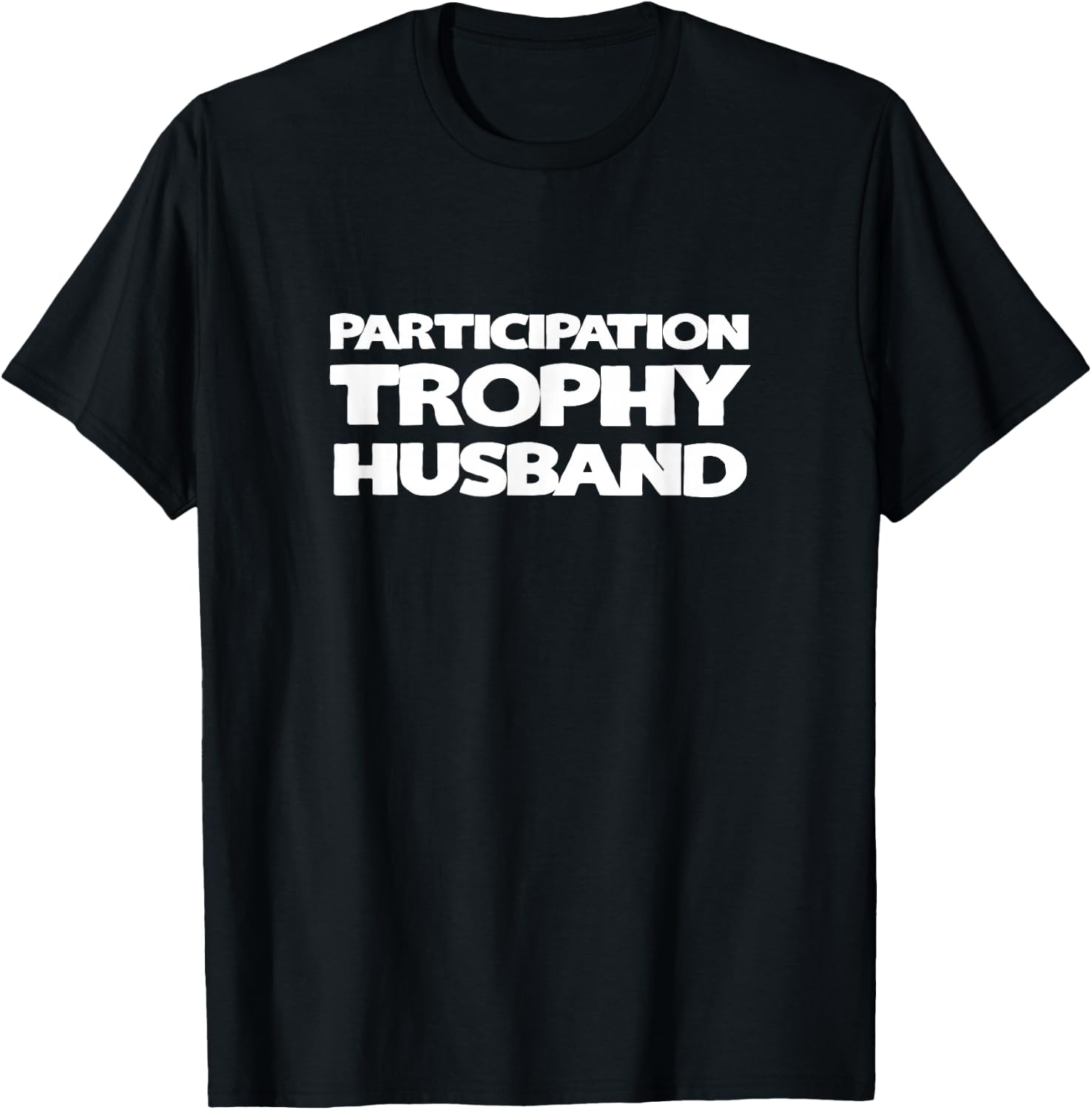 Funny Husband - Participation Trophy T-Shirt - T-Shirt | Black