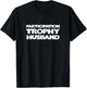 Funny Husband - Participation Trophy T-Shirt - T-Shirt | Black