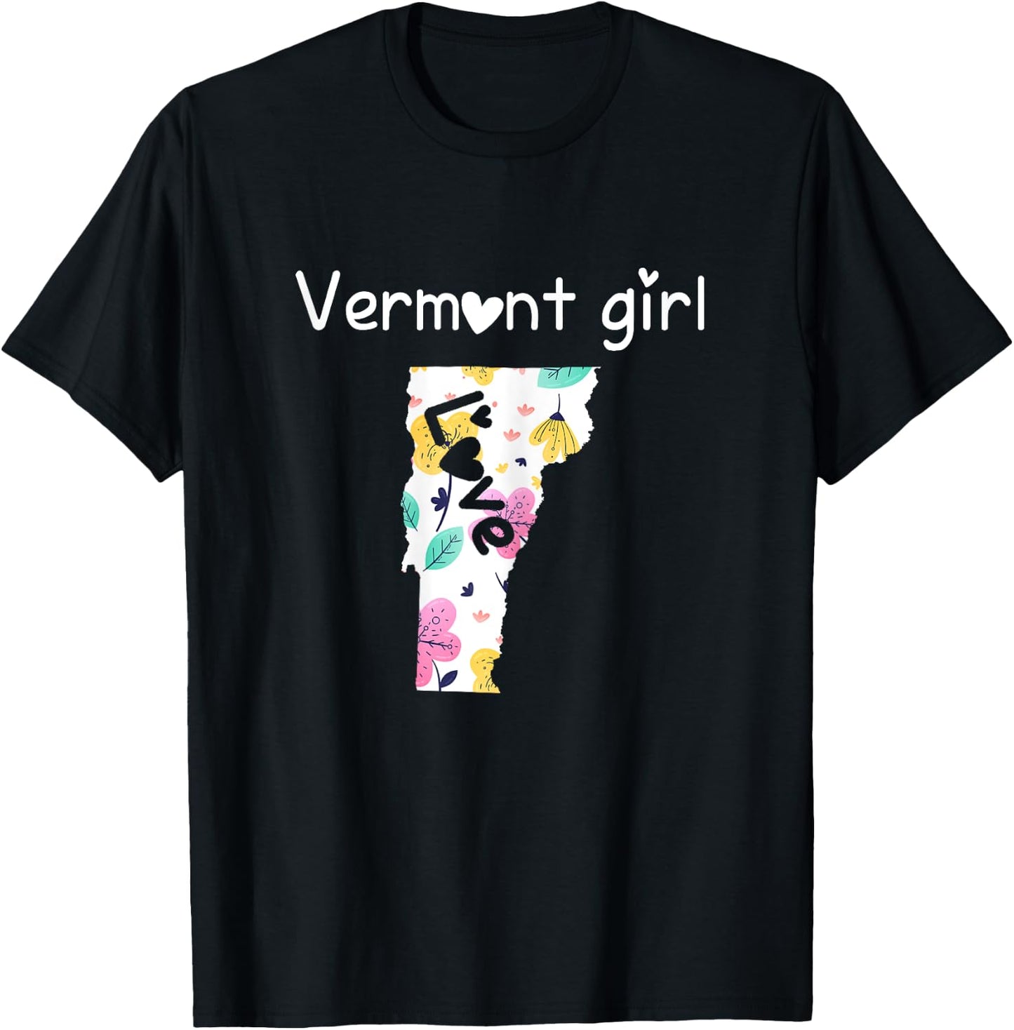 Vermont Girl Shirt I Love Vermont Home Gift T-Shirt - T-Shirt | Black