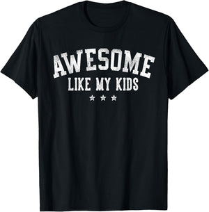 Awesome Like My Kids Gifts for Dad Daddy Mom Mama T-Shirt - T-Shirt | Black
