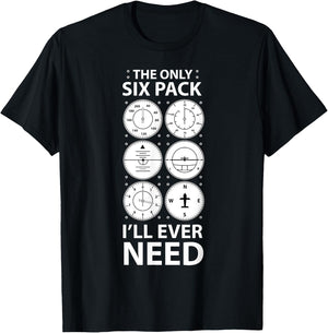 The Only Six Pack I'll Ever Need Pilot Aviation Aviator T-Shirt - T-Shirt | Black