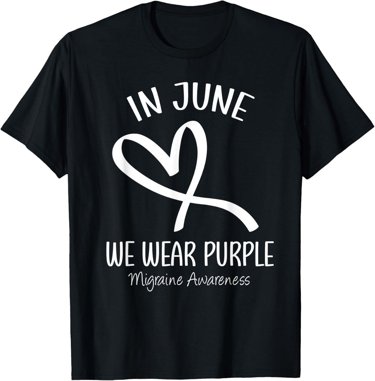 Heart In June We Wear Purple Migraine Awareness Month Ribbon T-Shirt - T-Shirt | Black