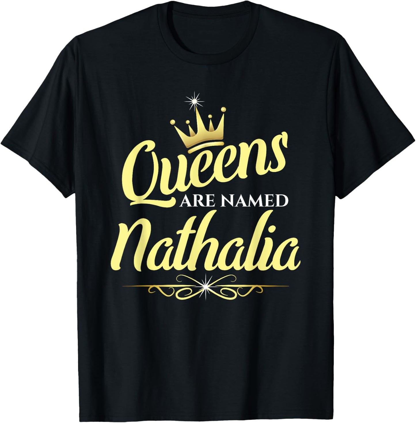 Queens Are Named Nathalia T-Shirt - T-Shirt | Black