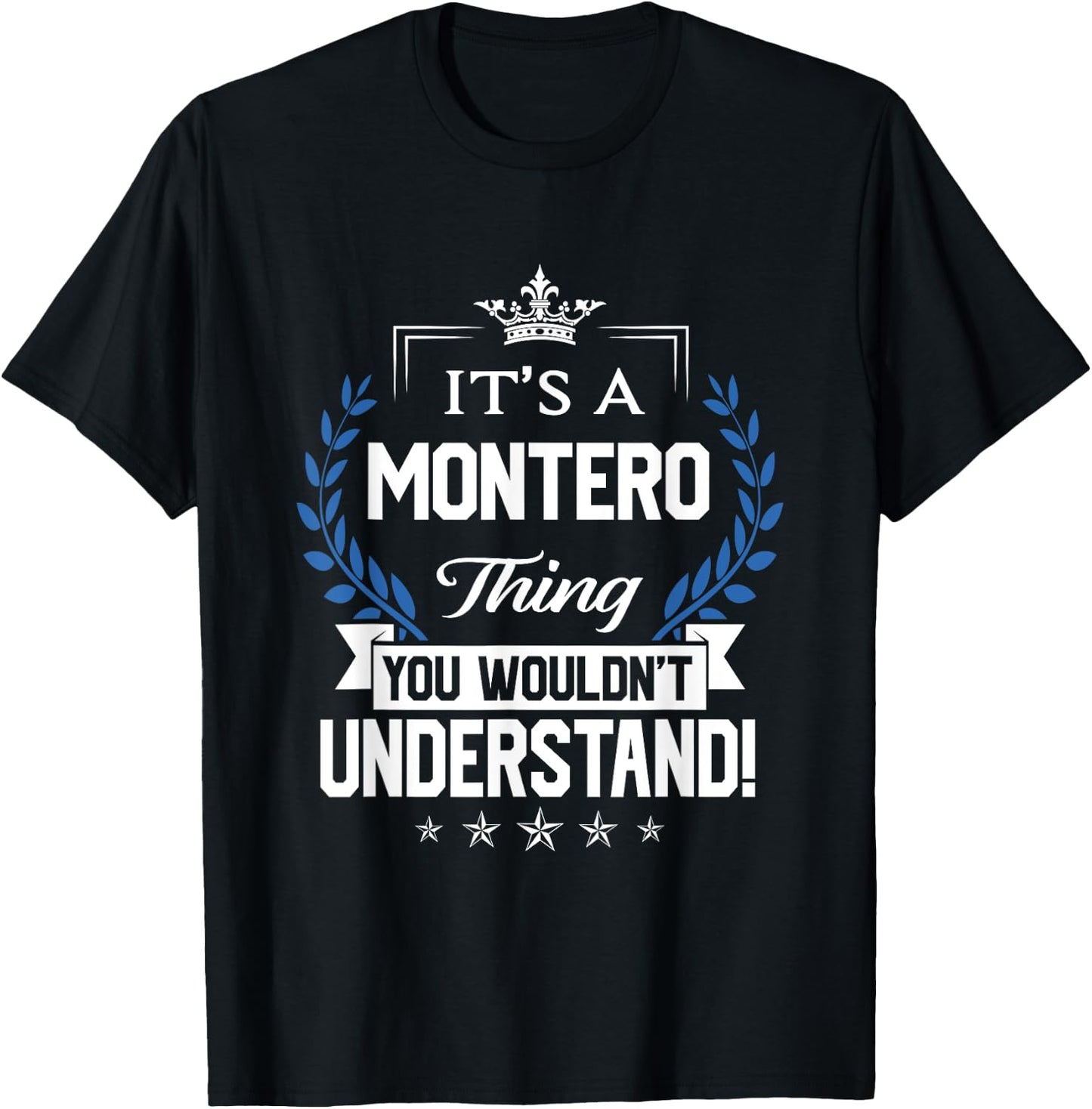 Montero Name - Montero Thing Name You Wouldn't Understand T-Shirt - T-Shirt | Black