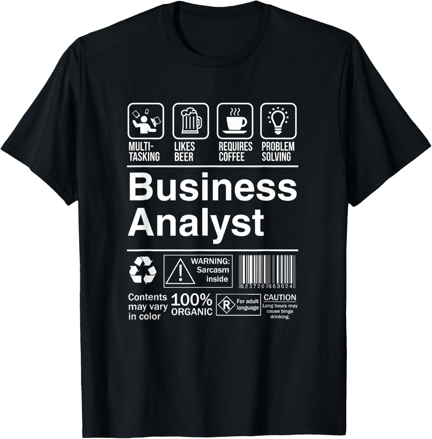 Business Analyst Funny Sarcastic Label T-Shirt - T-Shirt | Black