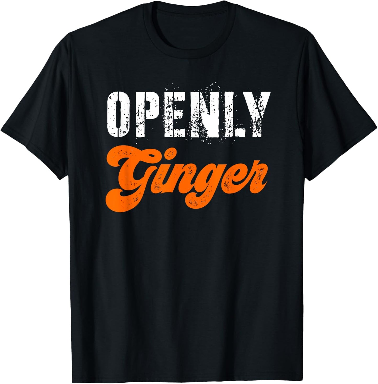 Ginger Women Funny Redhead Red Hair Proud Openly Ginger Men T-Shirt - T-Shirt | Black