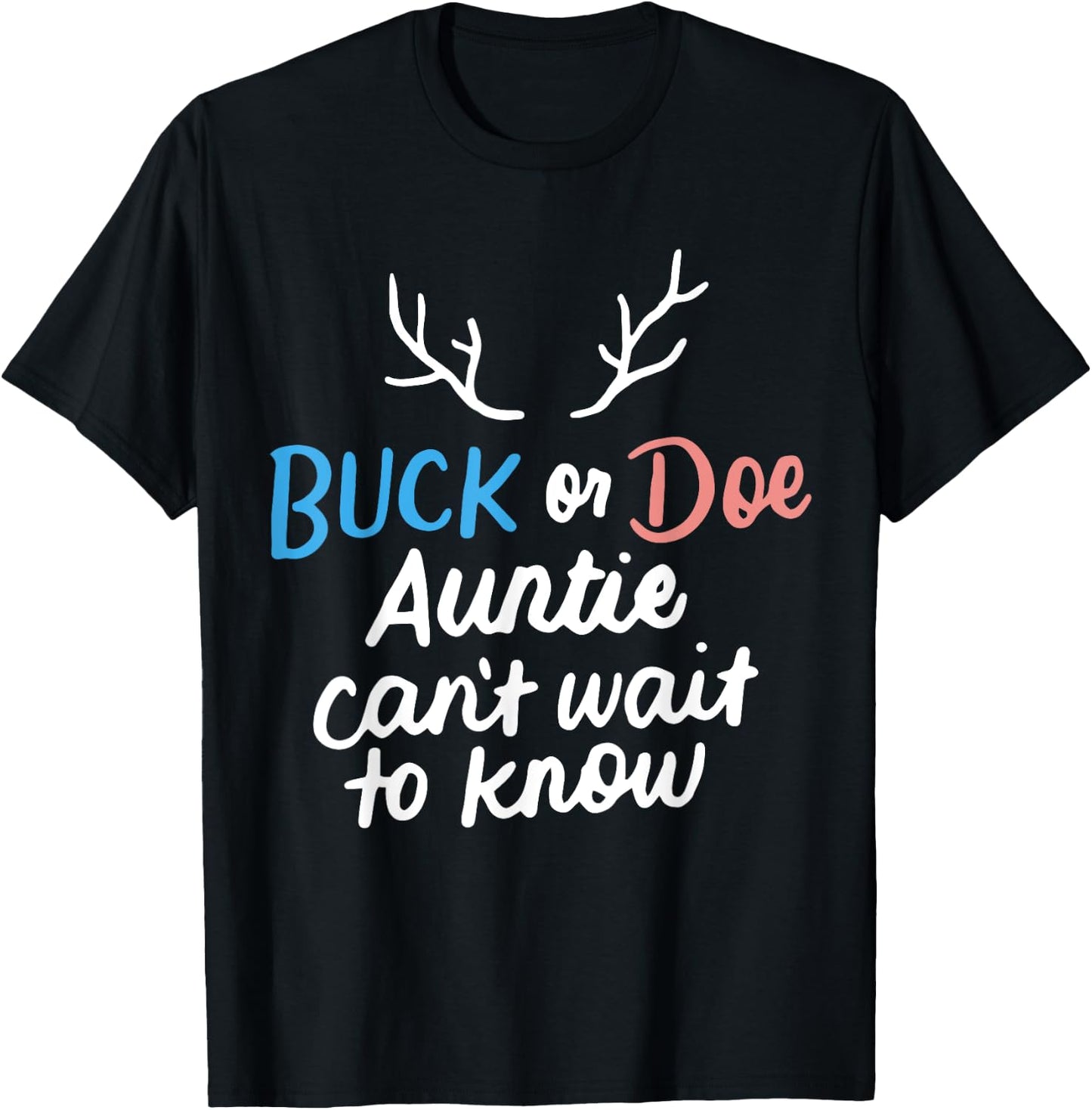 Buck or Doe Auntie Can't Wait to Know Gender Reveal Party T-Shirt - T-Shirt | Black