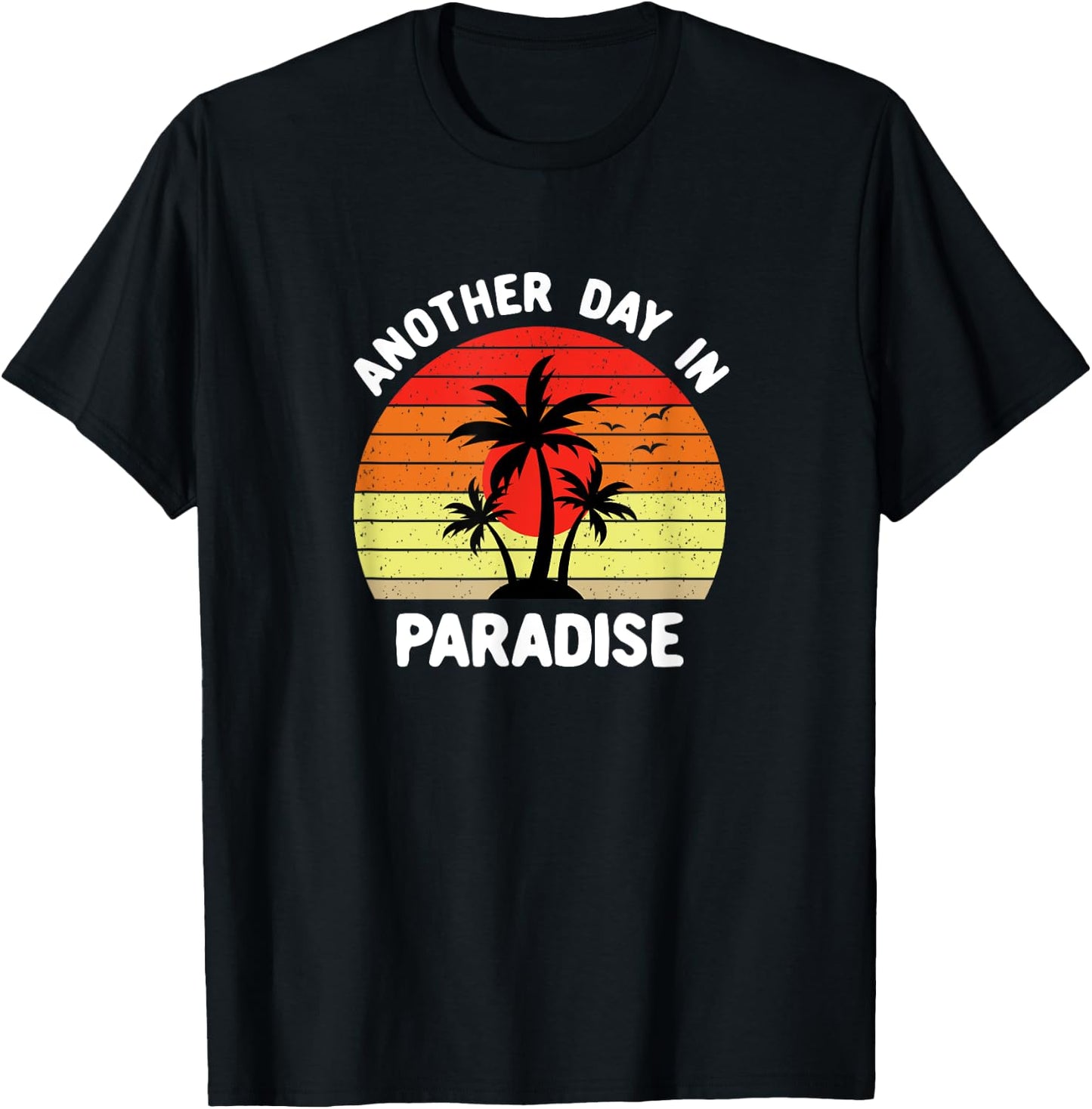 Another Day In Paradise Distressed T-Shirt - T-Shirt | Black