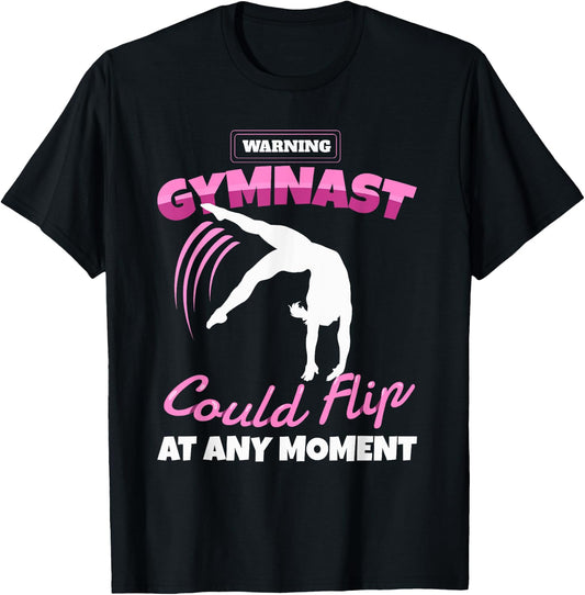 Funny Gymnastics Quote Sport For Youth Women Teens Warning Gymnast Could Flip At Any Moment Gift Girls Kids Modern Black Short Sleeve Small T-Shirt - T-Shirt | Black
