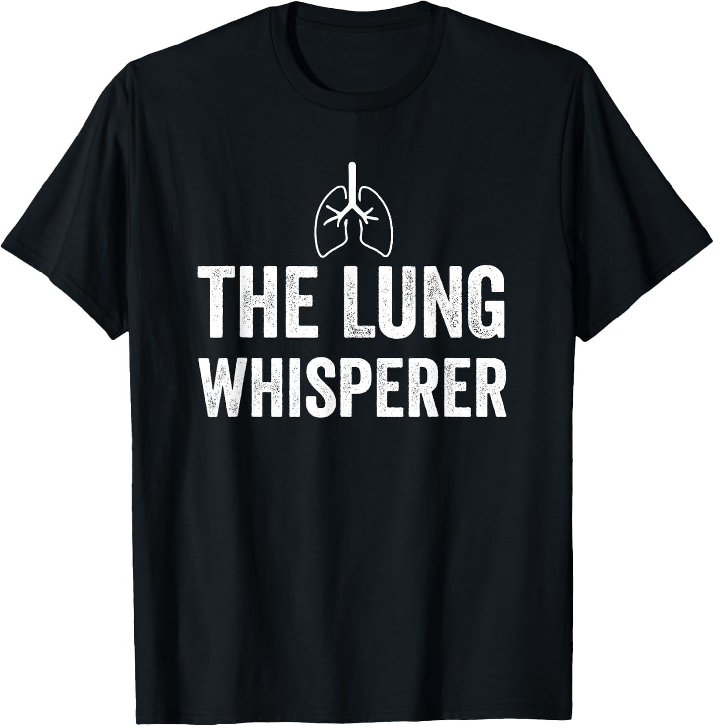 The Lung Whisperer Respiratory Therapist RT Pulmonologist T-Shirt - T-Shirt | Black