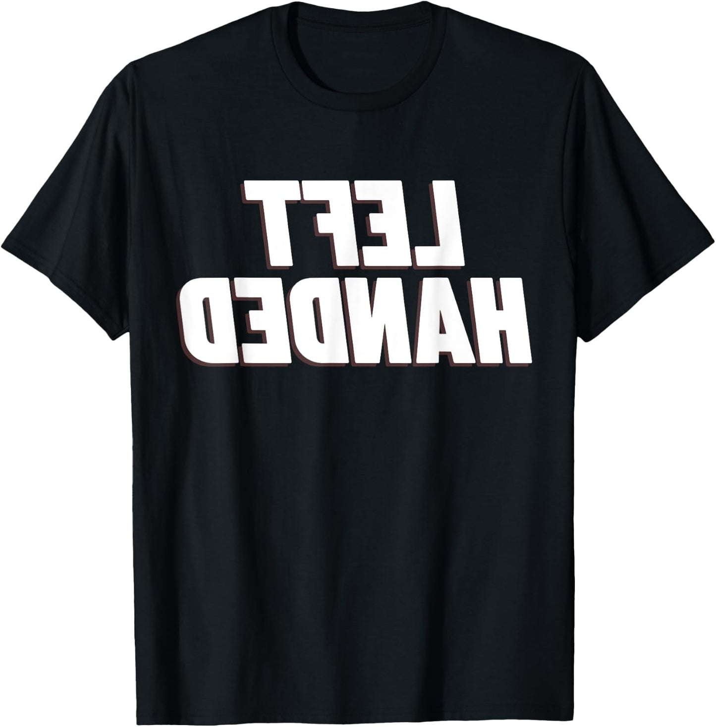 Funny Saying Left Handed Inspiring Left Hand Men Women Son T-Shirt - T-Shirt | Black