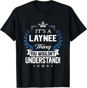 Laynee Name - Laynee Thing Name You Wouldn't Understand T-Shirt - T-Shirt | Black