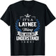 Laynee Name - Laynee Thing Name You Wouldn't Understand T-Shirt - T-Shirt | Black