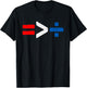 4th of july Equality Is Greater Than Division Party In USA T-Shirt - T-Shirt | Black