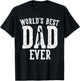 World's Best Dad Ever Gifts Funny Father's Day Daddy T-Shirt - T-Shirt | Black