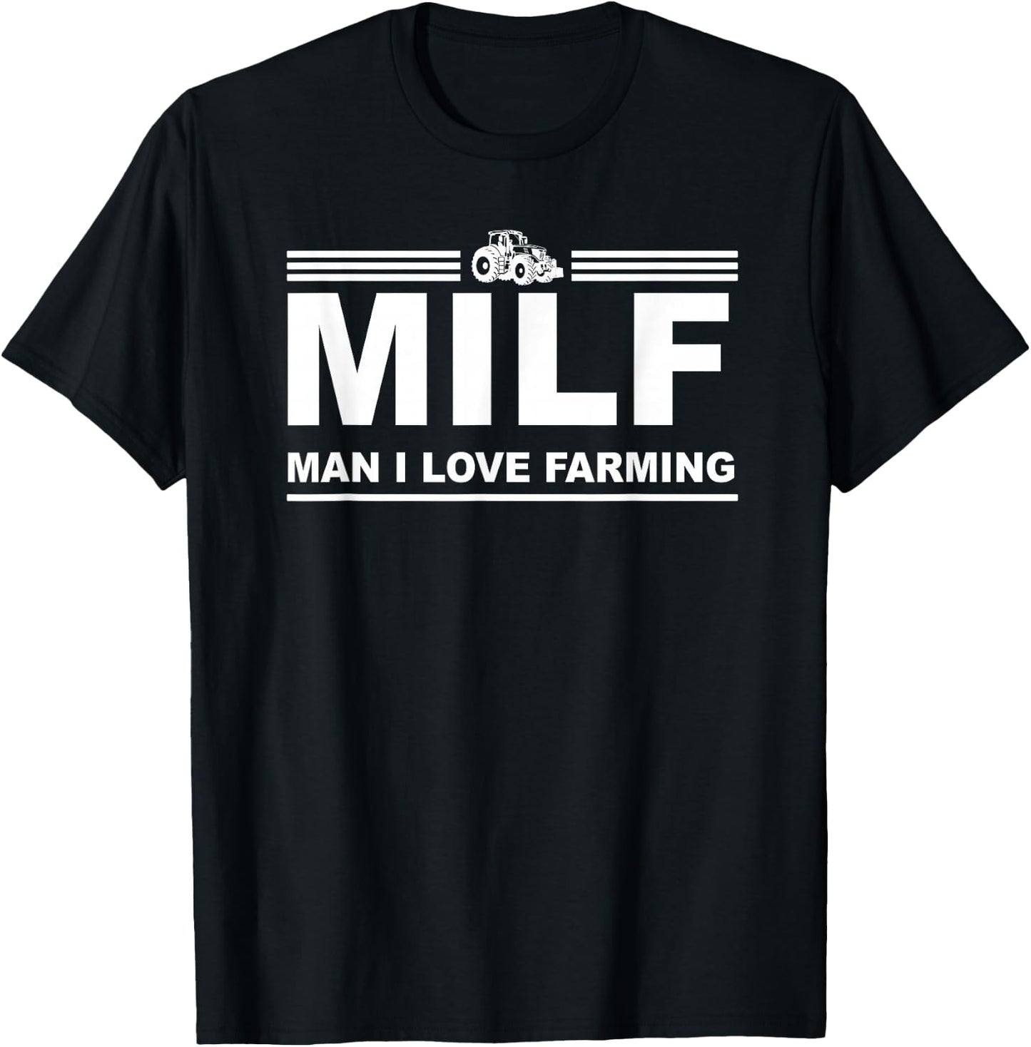 MILF Man I Love Farming Shirt | Farm Farmer Tractor Lover T-Shirt - T-Shirt | Black