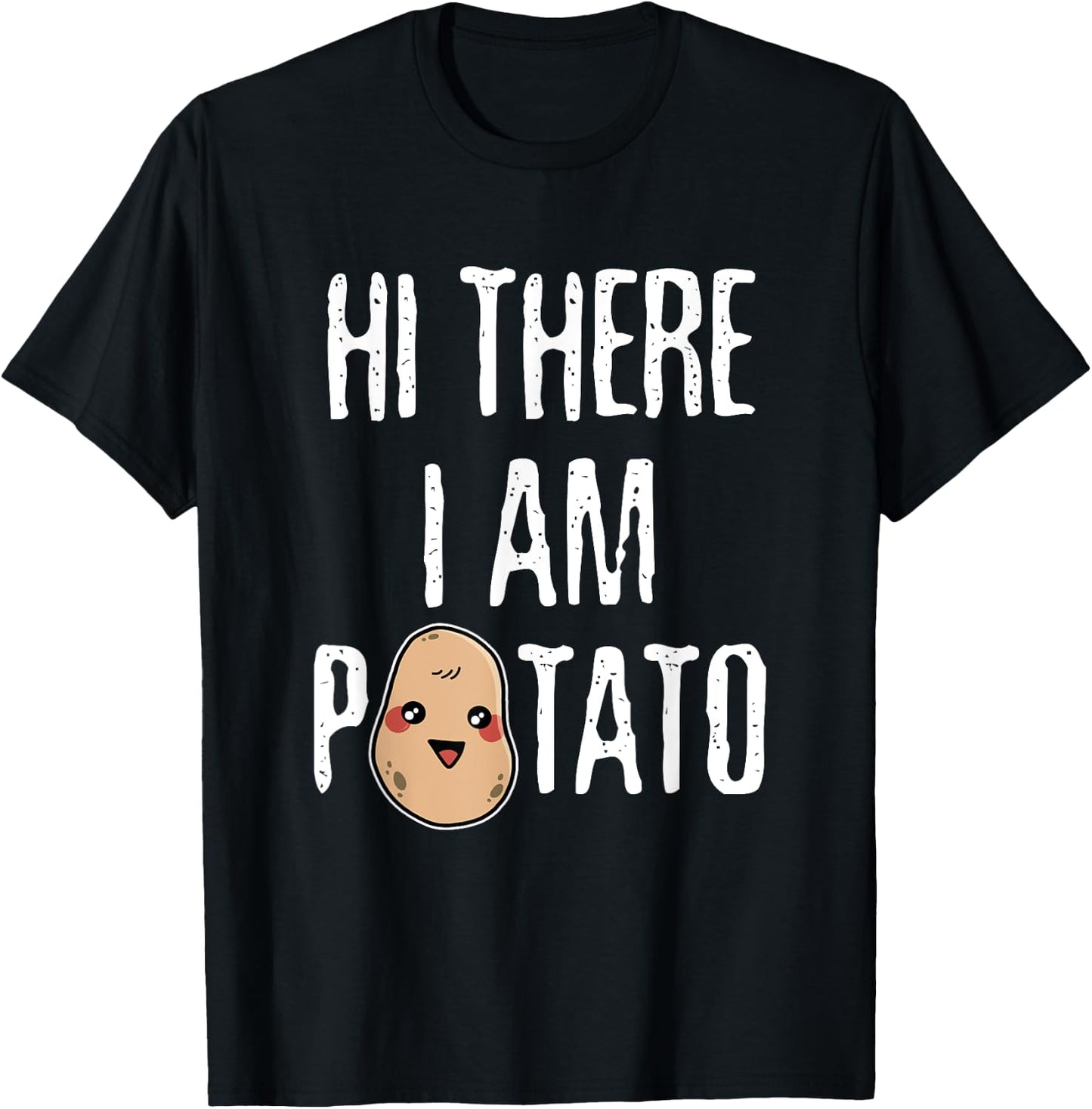 Hi There I Am Potato Spud Tater Potato T-Shirt - T-Shirt | Black
