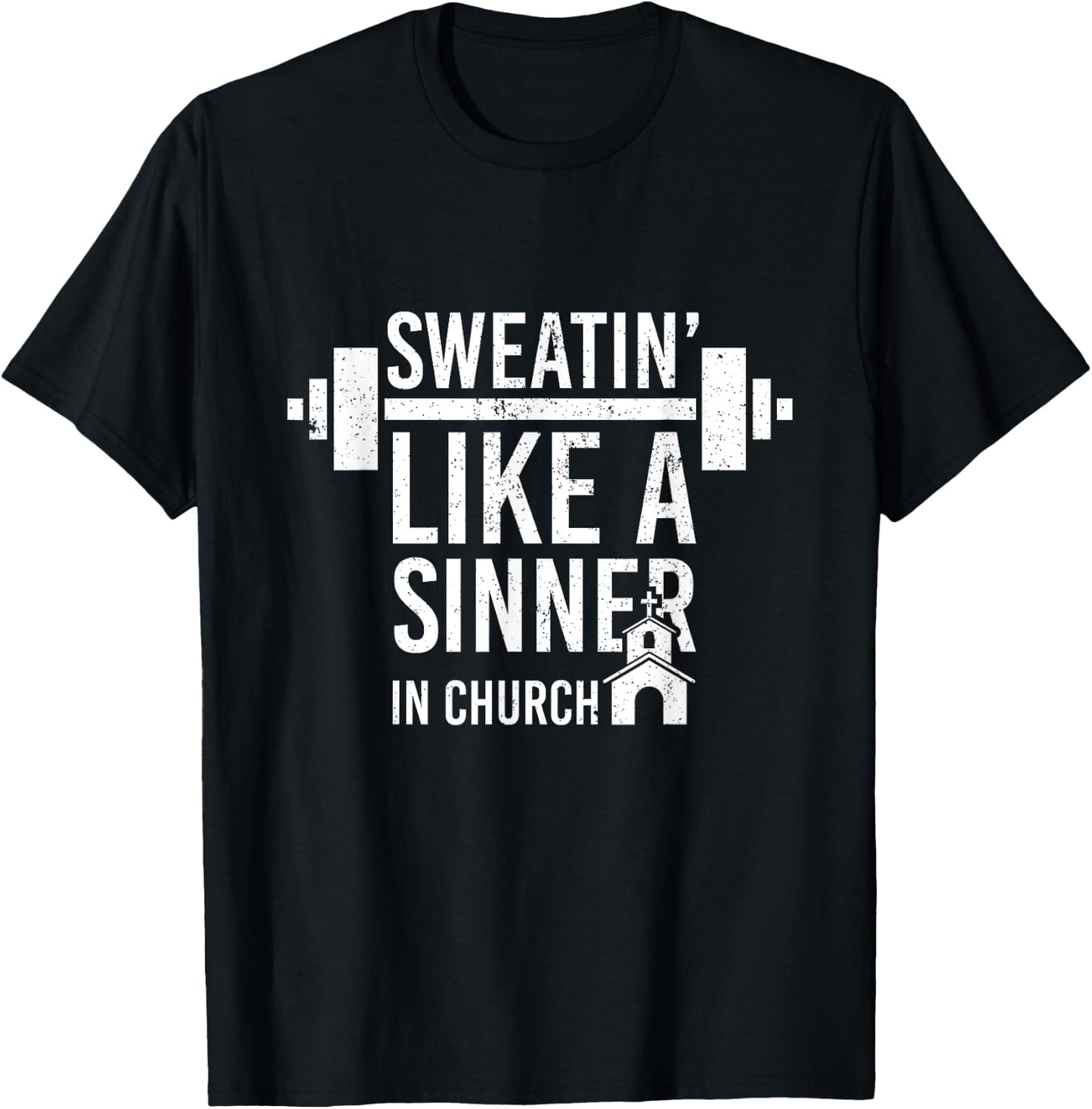 Sweating Like A Sinner In Church Funny Gym Workout Gift T-Shirt - T-Shirt | Black