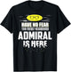 Funny Admiral Have No Fear T-Shirt - T-Shirt | Black