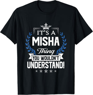 Misha Name - Misha Thing Name You Wouldn't Understand T-Shirt - T-Shirt | Black