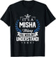 Misha Name - Misha Thing Name You Wouldn't Understand T-Shirt - T-Shirt | Black