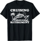 Cruising Through Retirement Funny Cruising Retired Traveller T-Shirt - T-Shirt | Black