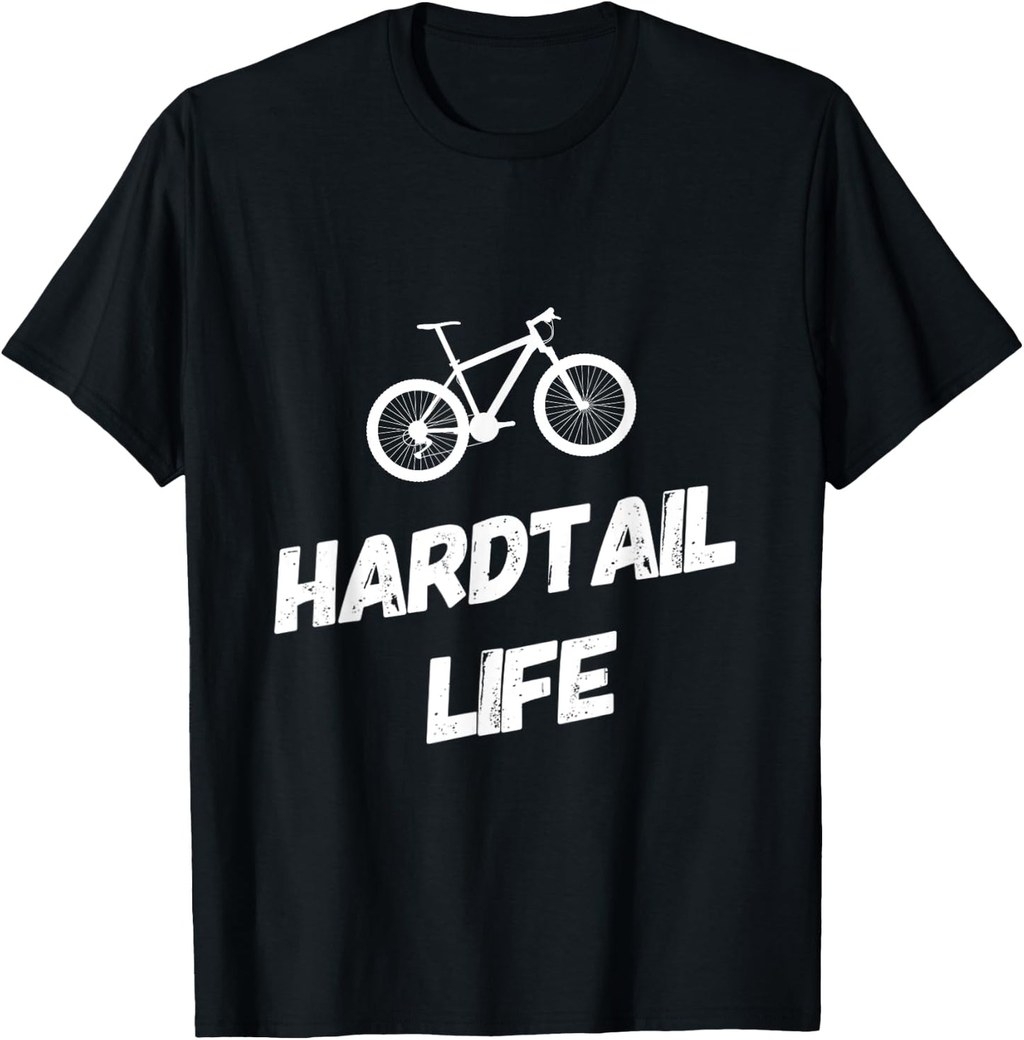 Hardtail Life Hard Tail Mountain Bike Biking T-Shirt - T-Shirt | Black
