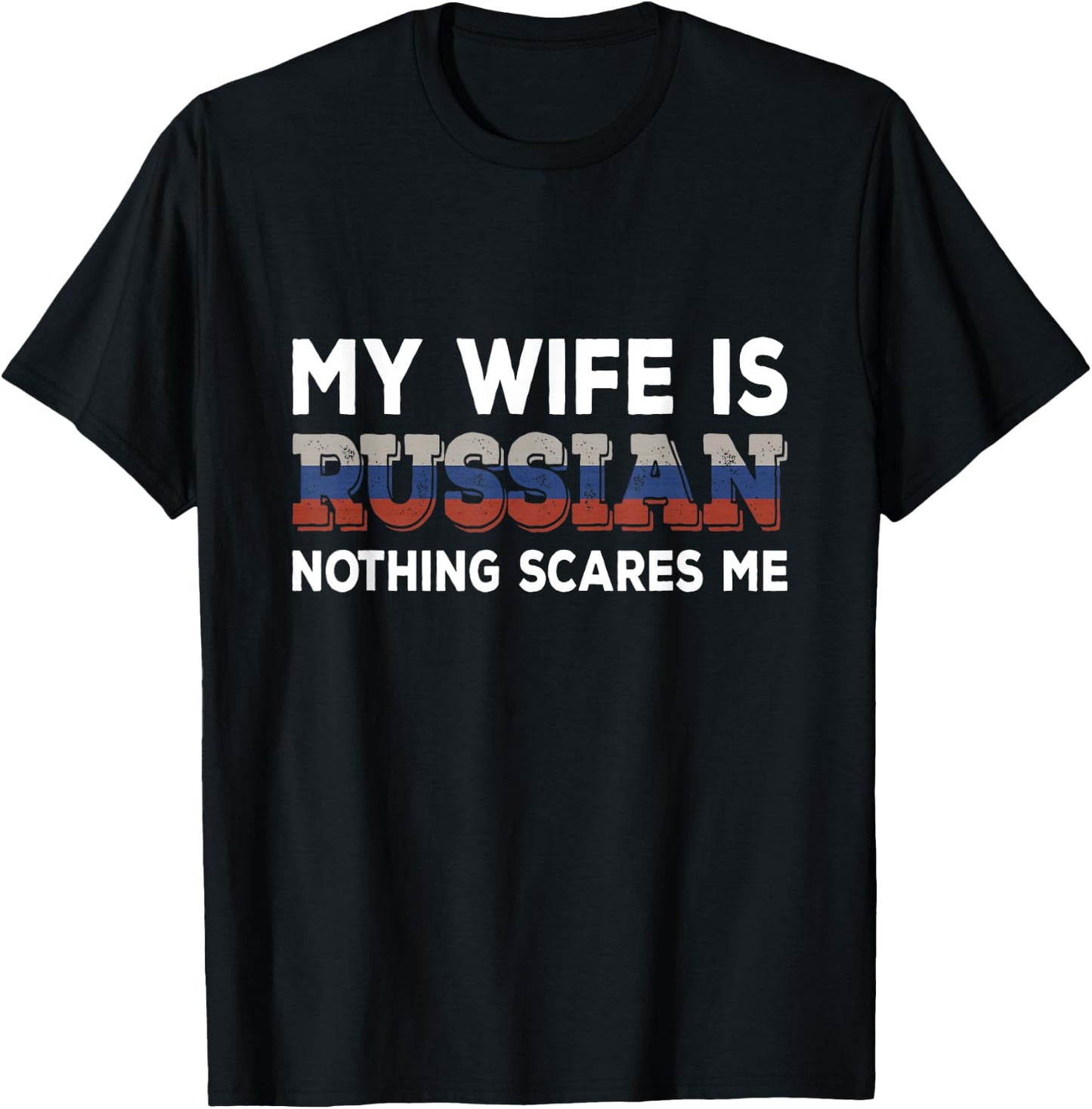 Meine Frau ist Russisch Nichts macht mir Angst Husband T-Shirt - T-Shirt | Black