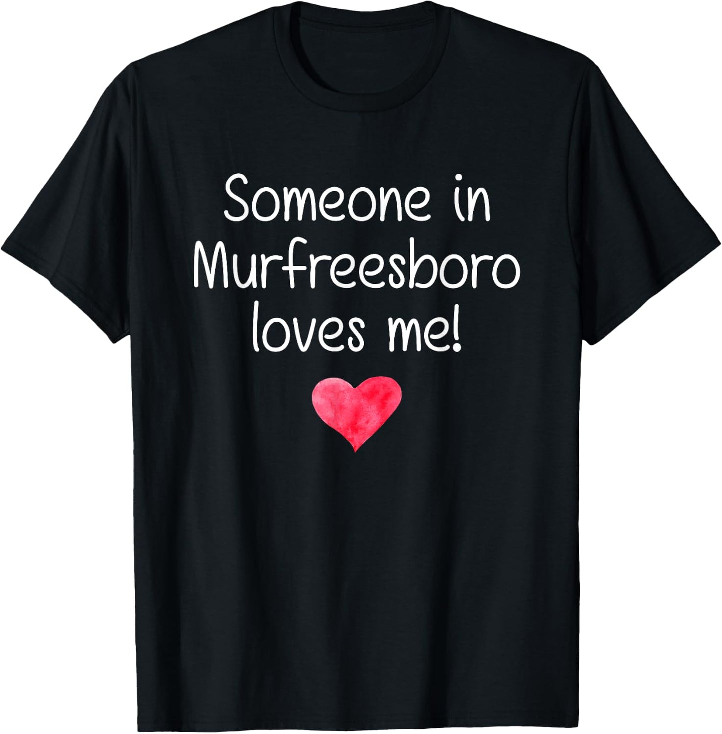 Someone In MURFREESBORO TN TENNESSEE Loves Me City Home Gift T-Shirt - T-Shirt | Black