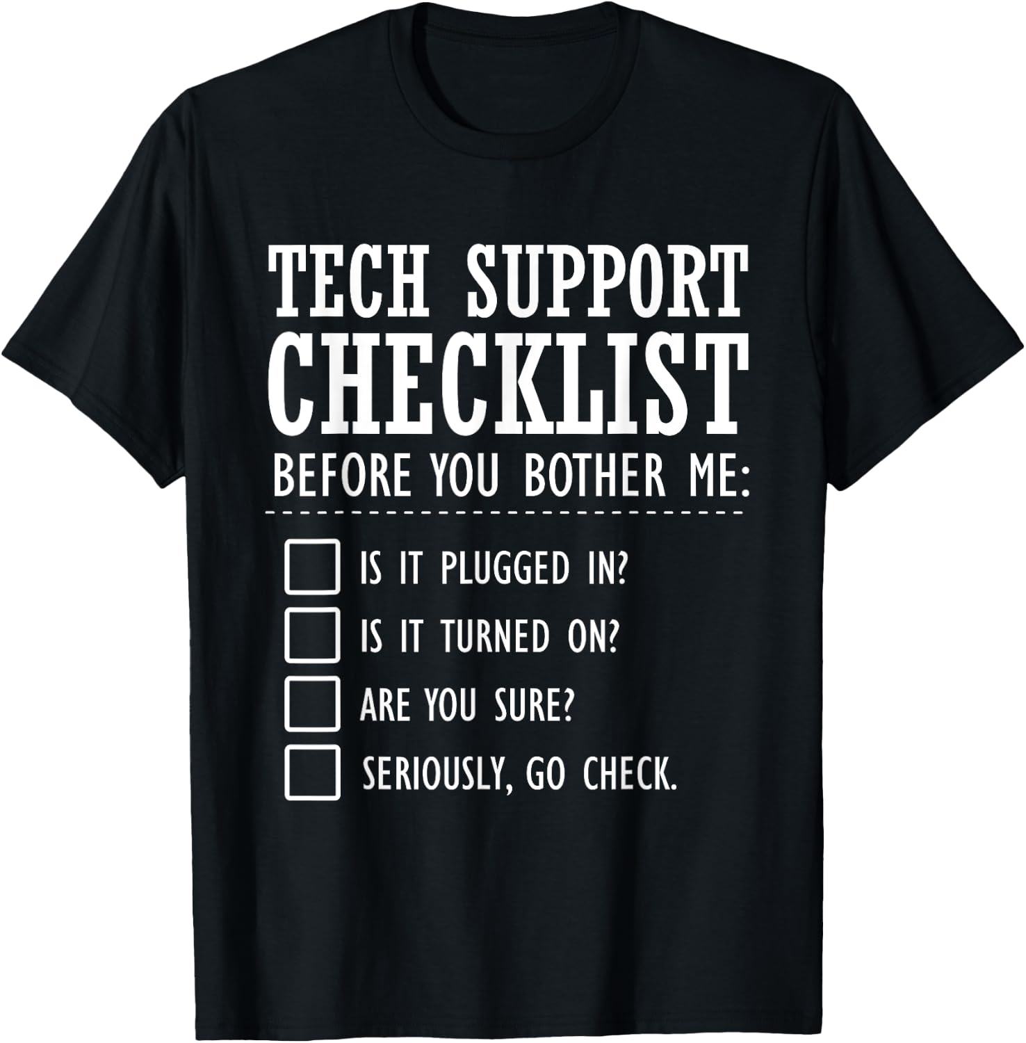 Tech Support Checklist Funny Computer Geek Sysadmin Gift T-Shirt - T-Shirt | Black