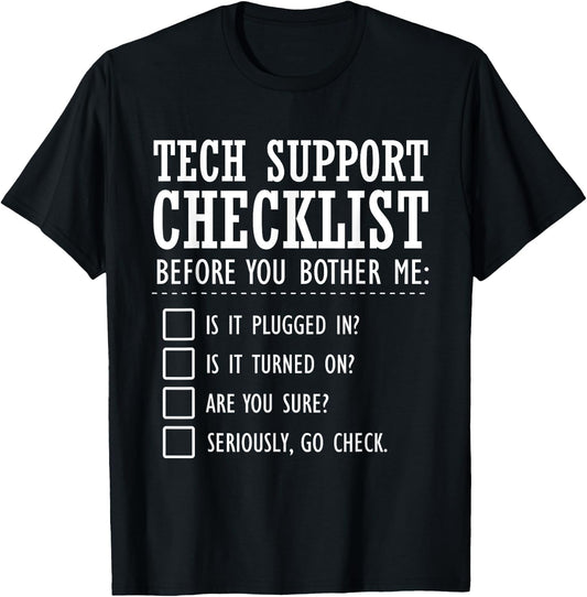 Tech Support Checklist Funny Computer Geek Sysadmin Gift T-Shirt - T-Shirt | Black