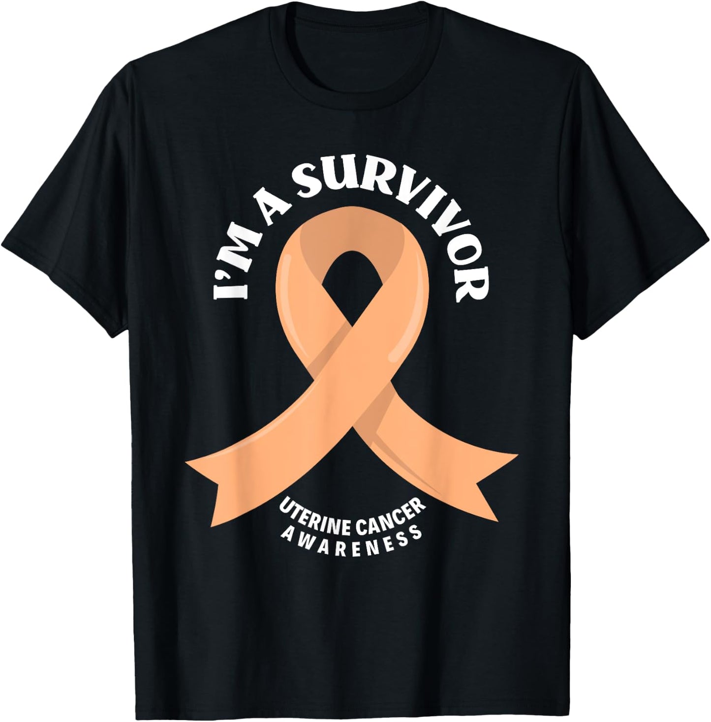 Uterine Cancer Survivors I'm A Survivor Uterine Cancer T-Shirt - T-Shirt | Black