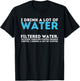 I Drink A Lot Of Water - Funny Coffee Lover Caffeine Joke T-Shirt - T-Shirt | Black