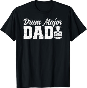 Drum Major Dad Proud Dad Of A Drum Major Father T-Shirt - T-Shirt | Black
