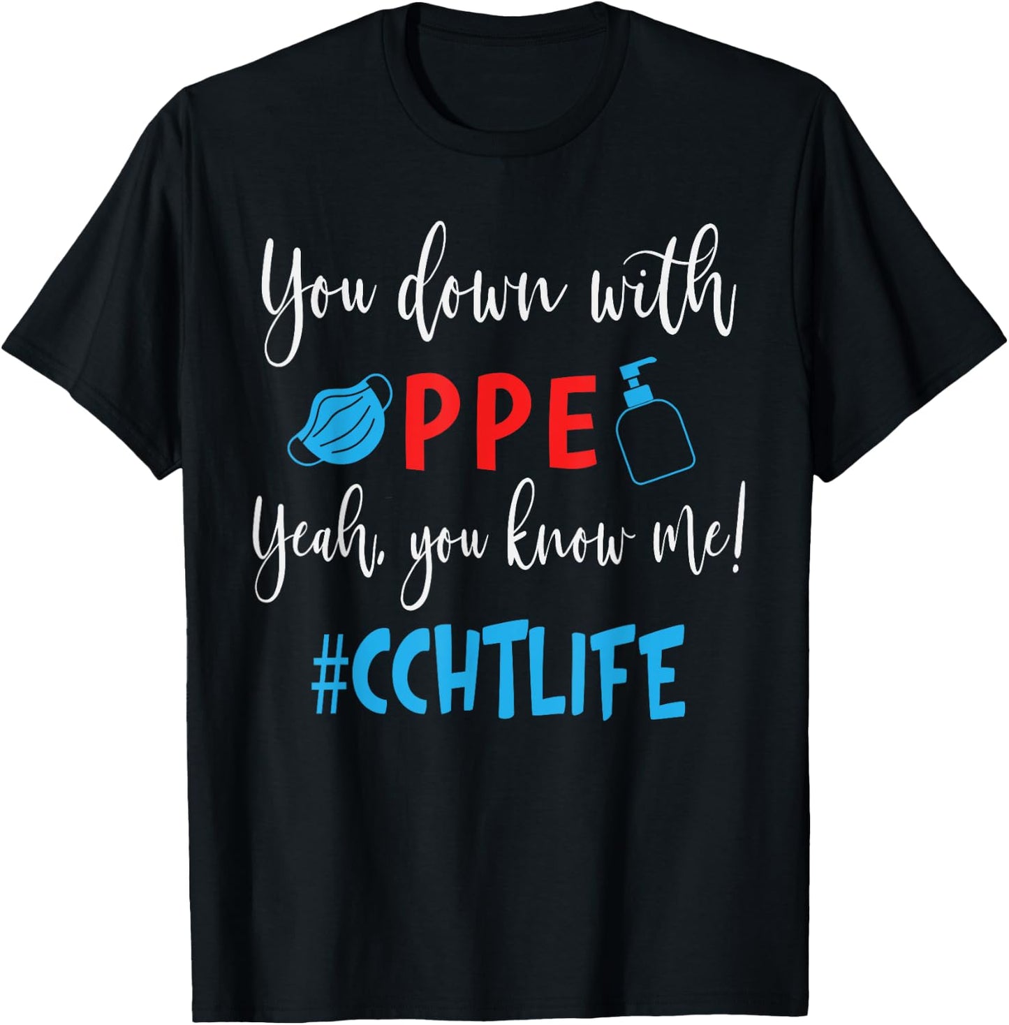 You Down With PPE Yeah You Know Me CCHT Life Funny T-Shirt - T-Shirt | Black