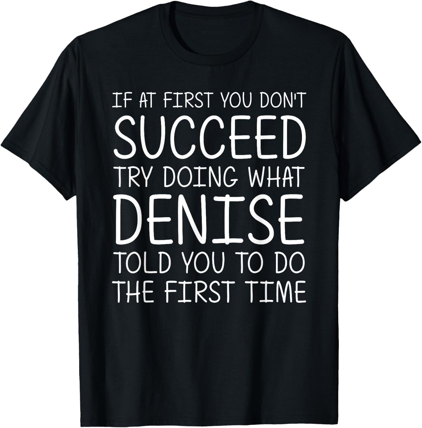 DENISE Gift Name Personalized Birthday Funny Christmas Joke T-Shirt - T-Shirt | Black
