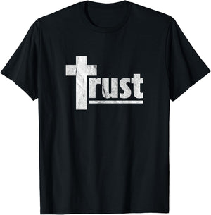 Trust Cross Crucifix Christian Religious Spiritual Faith T-Shirt - T-Shirt | Black